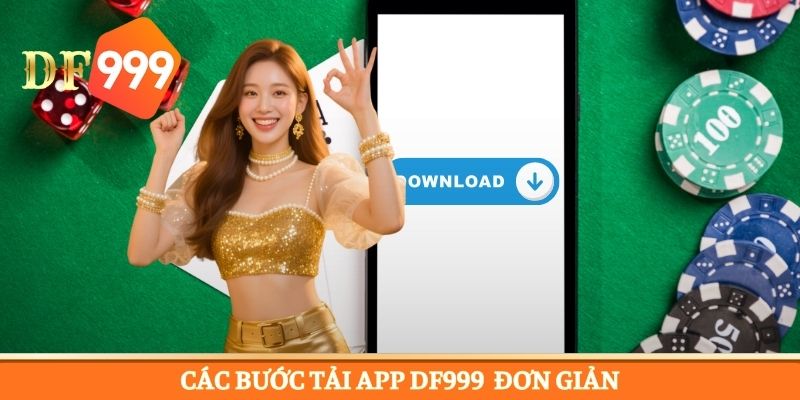 Quy trình cài đặt app đơn giản dành cho hội viên DF999